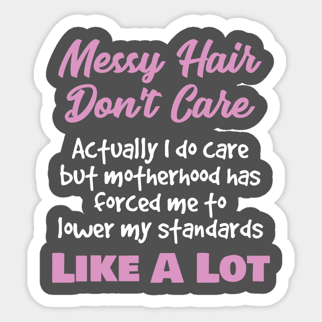 Bad Hair Day Gift Messy Hair Don't Care Actually I Do Sticker by Tracy